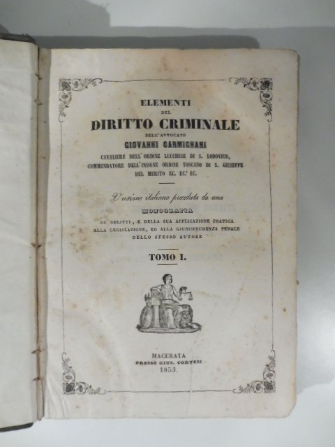 Elementi del diritto criminale dell'Avvocato Giovanni Carmignani.Versione italiana preceduta da … | Immagine principale