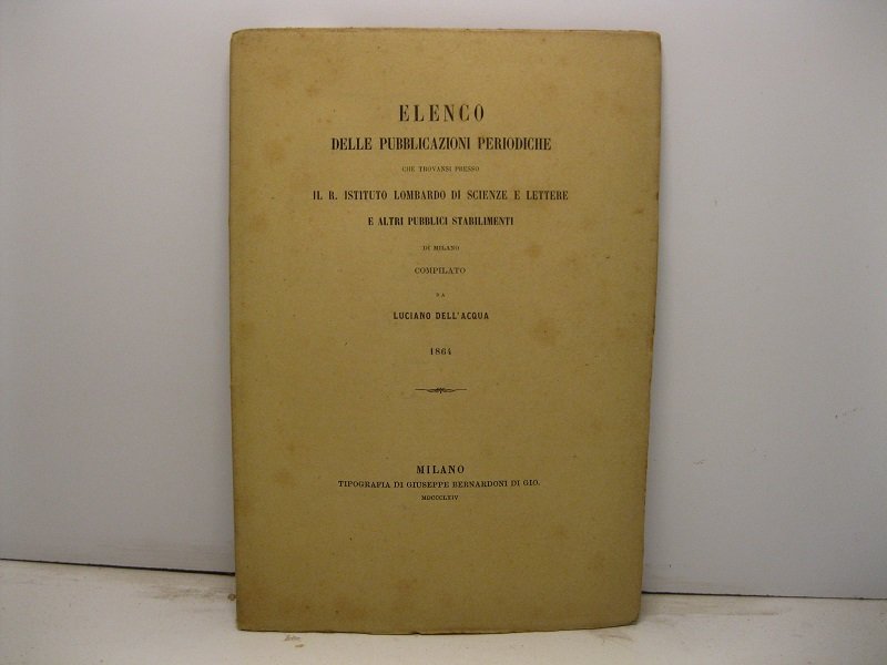 Elenco delle pubblicazioni periodiche che trovansi presso il R. Istituto …