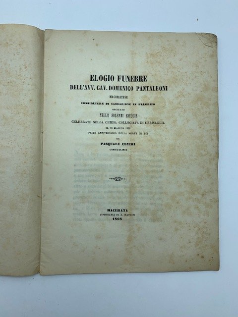 Elogio funebre dell'Avv. Cav. Domenico Pantaleoni maceratese consigliere di cassazione in Palermo.