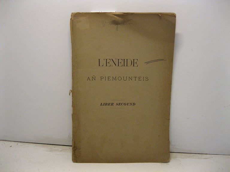 Eneide di P. Virgilio Maroun. Ocupassioun d'un pover vei giubila'. Liber secound