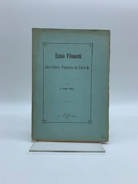 Ennio Filonardi der letzte Nuntius in Zurich