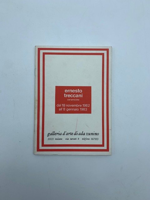 Ernesto Treccani. Ceramiche. Dal 18 novembre all'8 gennaio 1983. Galleria d'arte di Ada Zunino