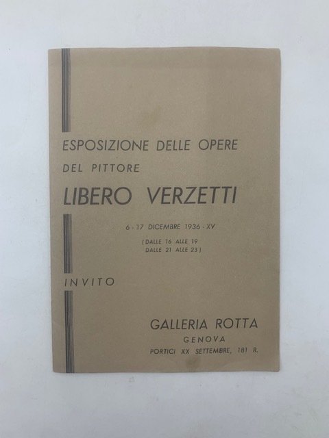Esposizione delle opere del pittore Libero Verzetti 6 - 17 …