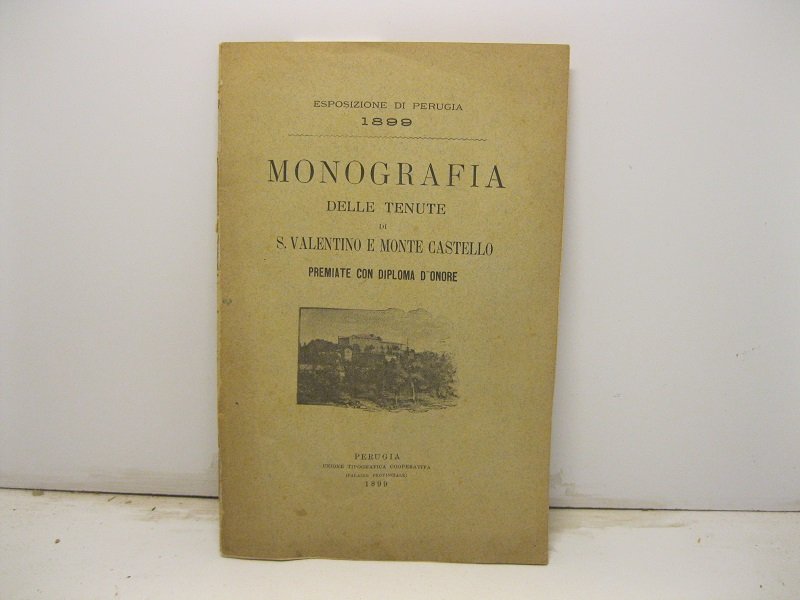 Esposizione di Perugia 1899. Monografia delle tenute di S. Valentino …
