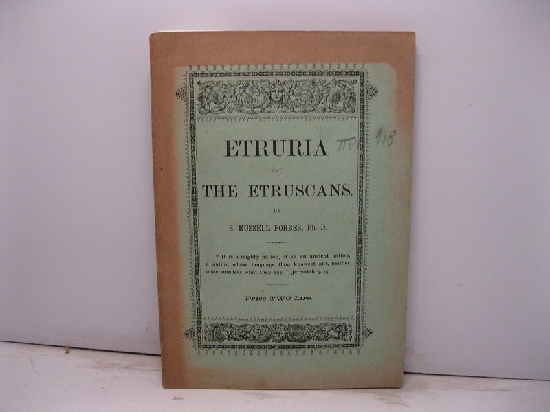 Etruria and the Etruscans. Who they were, and what we …