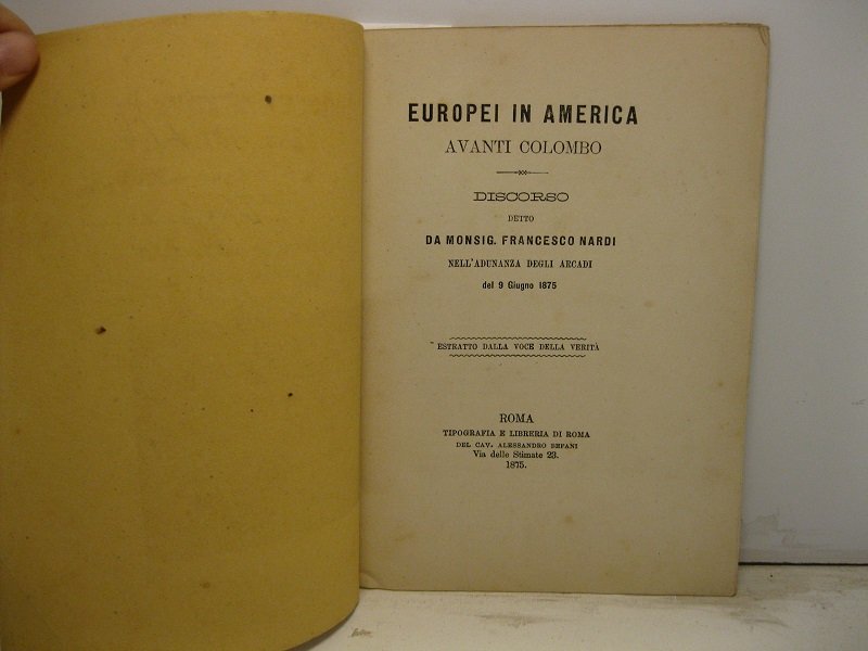 Europei in America avanti Colombo. Discorso detto nell'adunanza degli Arcadi …