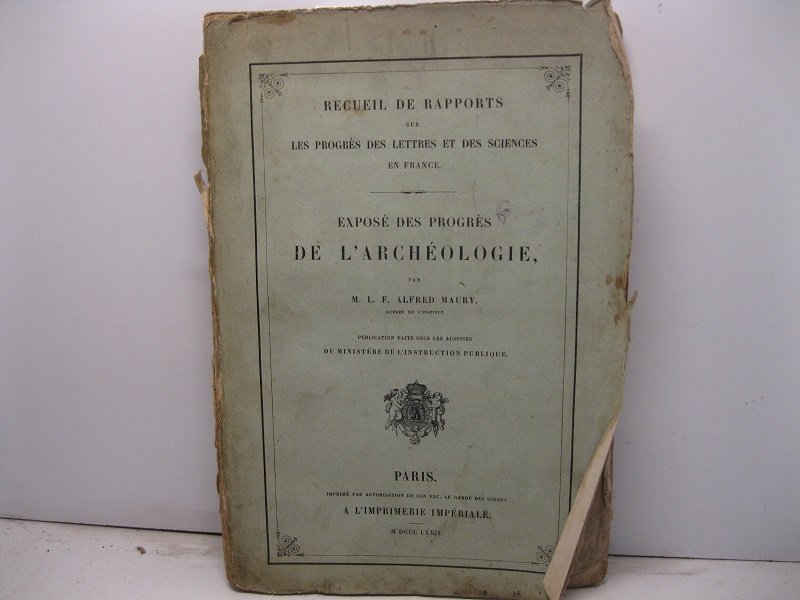 Expose' des progre's de l'arche'ologie par M.L.F. Alfred Maury membre …