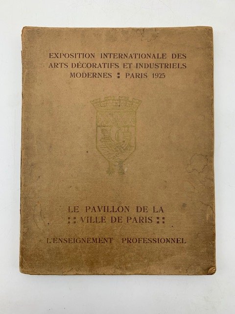 Exposition internationale des arts decoratifs et industriels modernes. L'enseignement artistique …