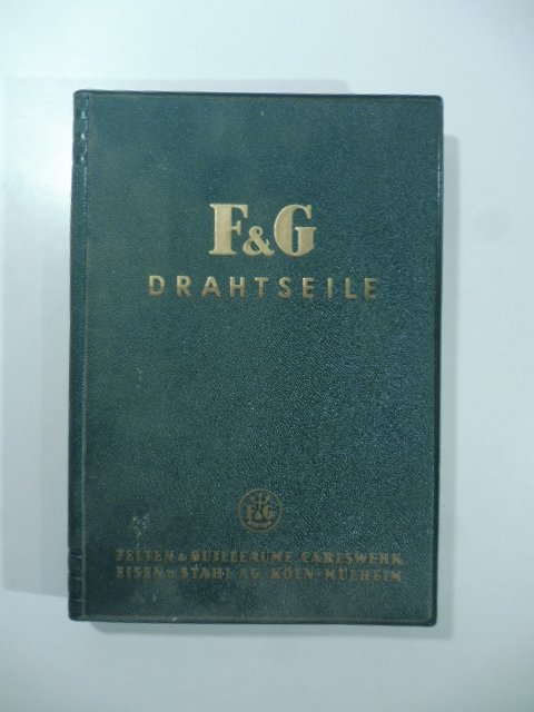 F&G Drahtseile fur alle Verwendungszwecke