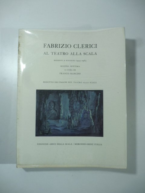 Fabrizio Clerici al teatro alla scala bozzetti e figurini 1953-1963