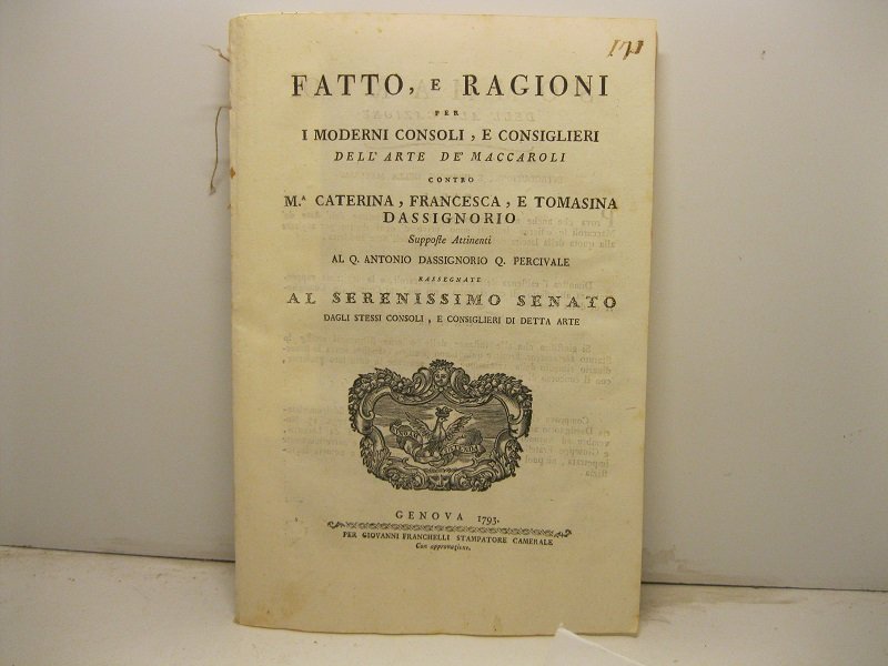 Fatto e ragioni per i moderni consoli e consiglieri dell'arte …