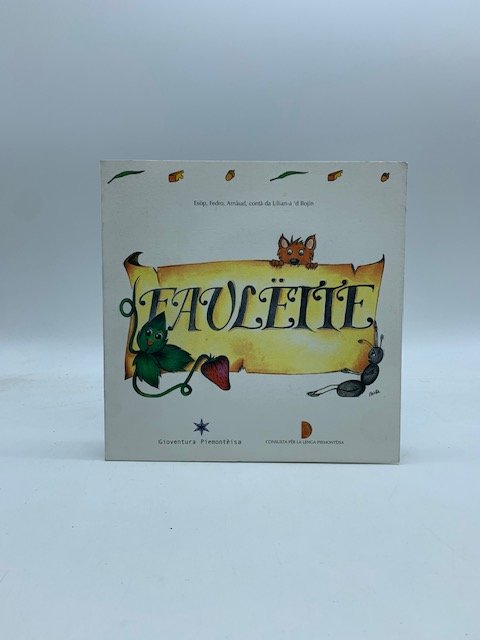 Faulette. Cite faule dla tradission eruopenga per ij pi' cit, …