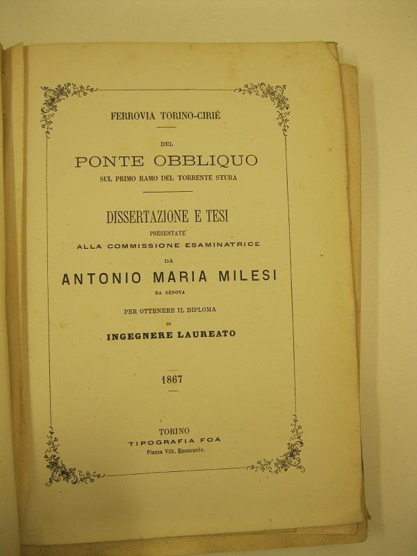 Ferrovia Torino-Cirie'. Del ponte obliquo sul primo ramo del torrente …