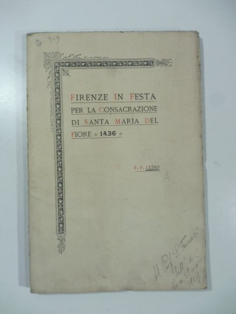 Firenze in festa per la consacrazione di Santa Maria del …