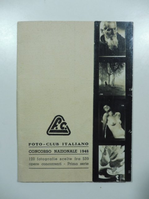 Foto club italiano. Concorso nazionale 1946. 120 fotografie scelte fra …