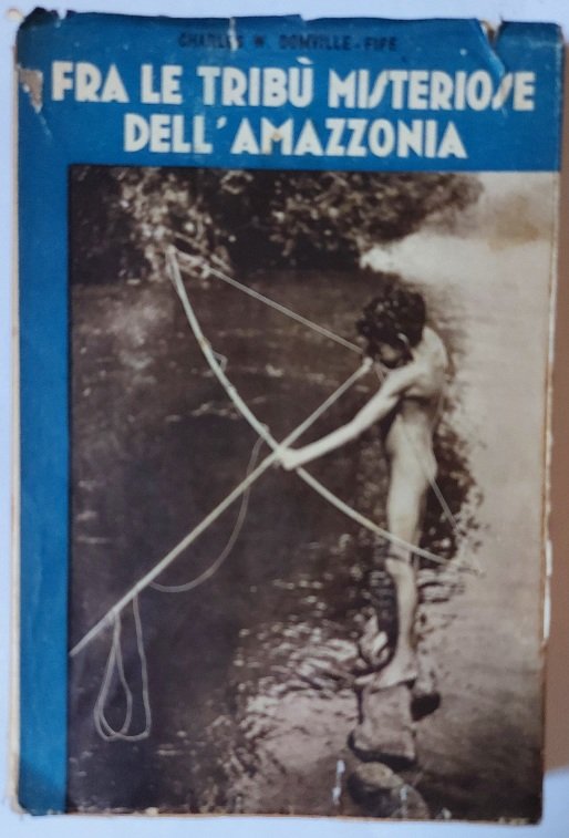 Fra le tribu' misteriose dell'Amazzonia