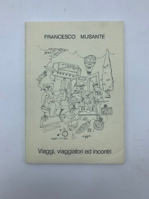 Francesco Musante. Viaggi, viaggiatori ed incontri