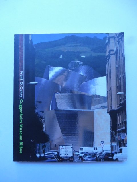 Frank O. Gehry. Guggenheim Museum Bilbao