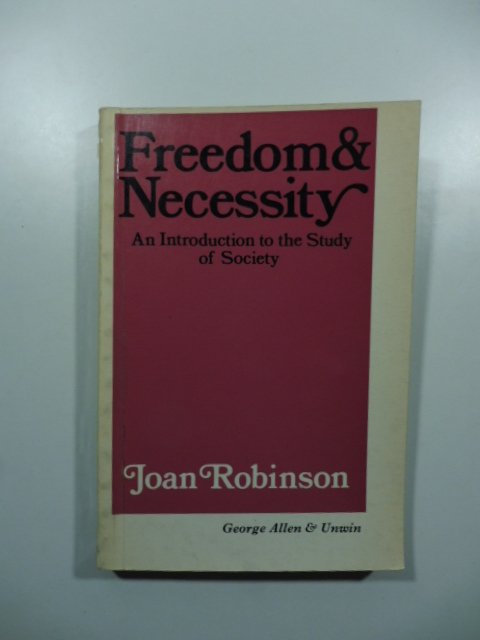 Freedom & necessity. An introduction to the Study of Society