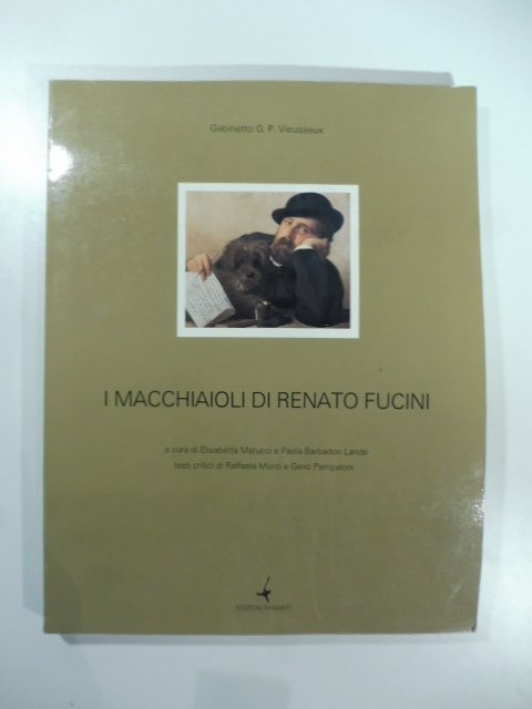 Gabinetto G. P. Vieusseux. I Macchiaioli di Renato Fucini