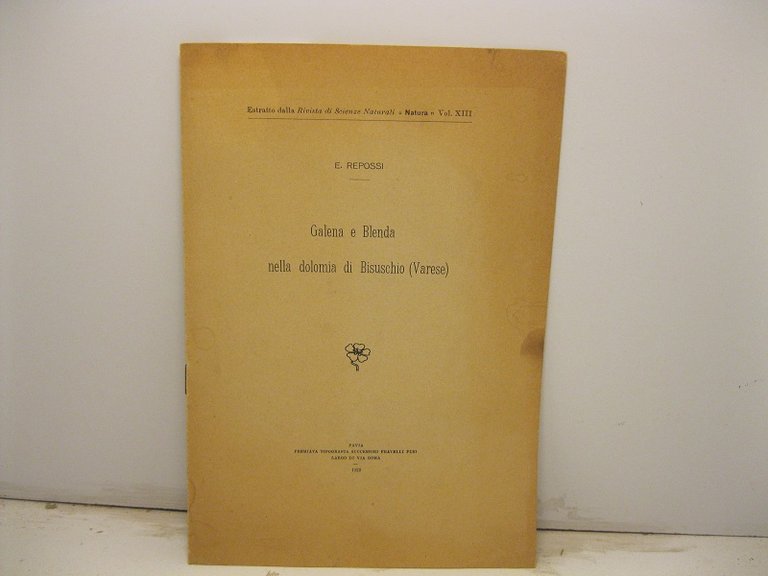 Galena e Blenda nella dolomia di Bisuschio (Varese). Estr. dalla Rivista di Scienze naturali. Vol. XIII