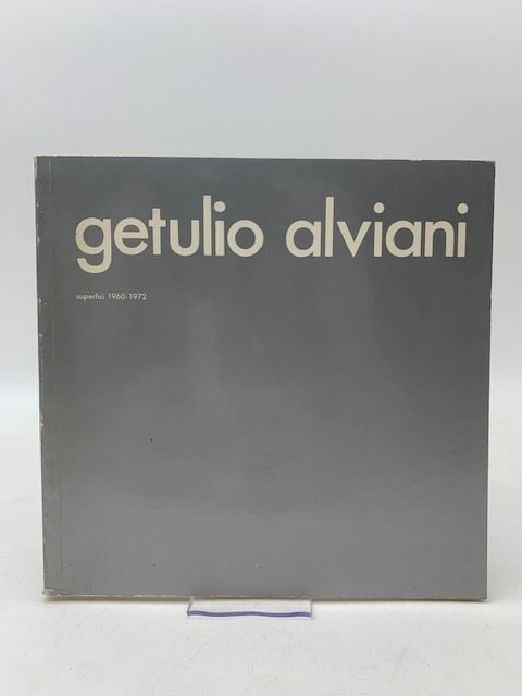 Getulio Alviani. Superfici 1960 - 1972. Galleria Seno. Milano. Maggio …