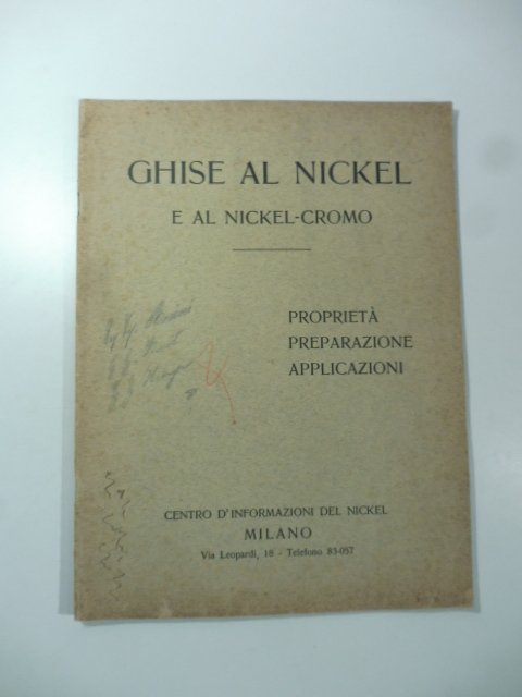 Ghise al nickel e al nickel cromo. Proprieta', preparazioni, applicazioni