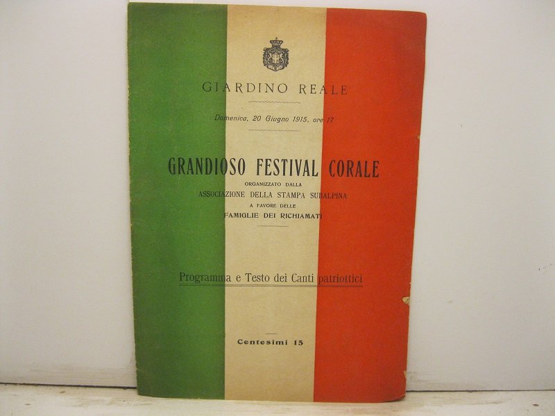 Giardino Reale. Domenica, 20 giugno 1915. Grandioso Festival corale organizzato …