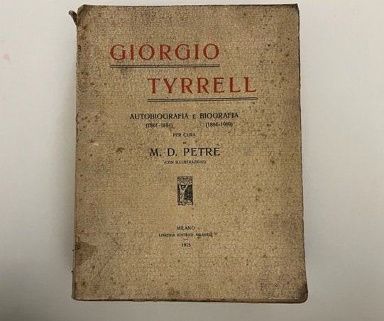 Giorgio Tyrrell. Autobiografia (1851-1884) e biografia (1884-1909)
