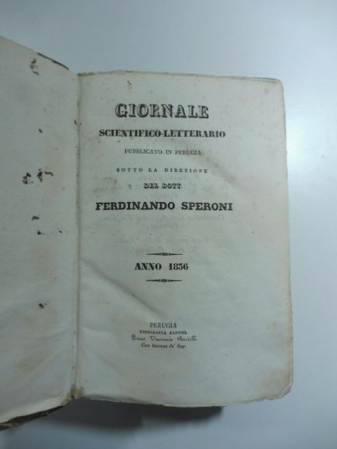 Giornale scientifico - letterario pubblicato in Perugia sotto la direzione del Dott. Ferdinando Speroni. Anno 1836 ( - 1837)