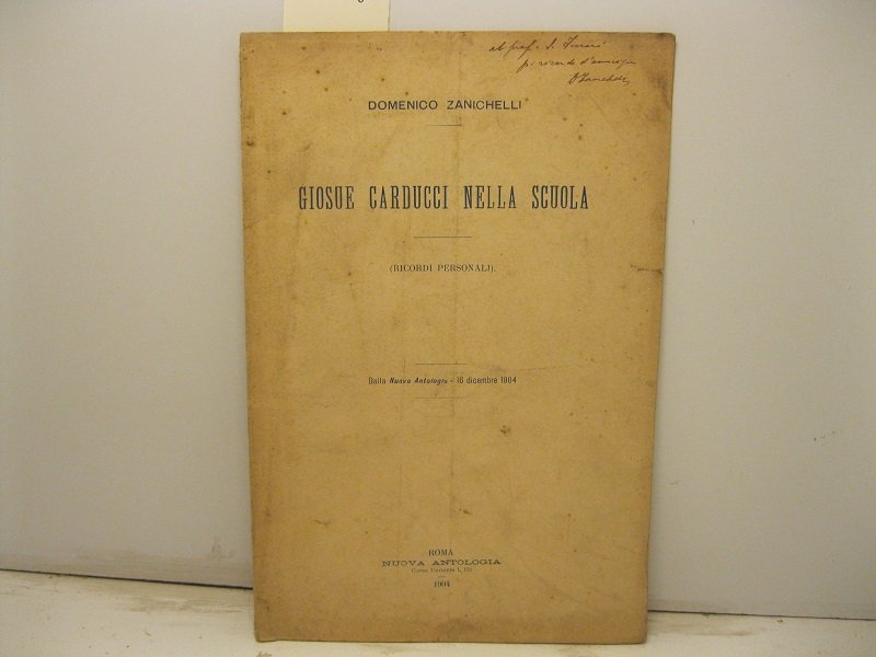 Giosue Carducci nella scuola (ricordi personali). Dalla Nuova Antologia - …