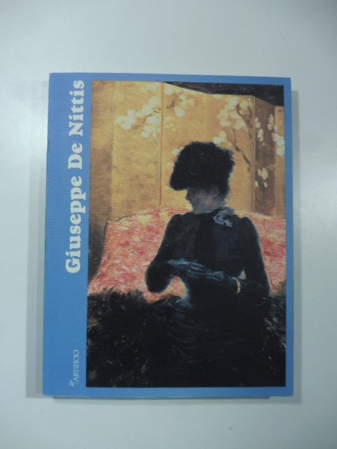 Giuseppe De Nittis. Dipinti 1864-1884