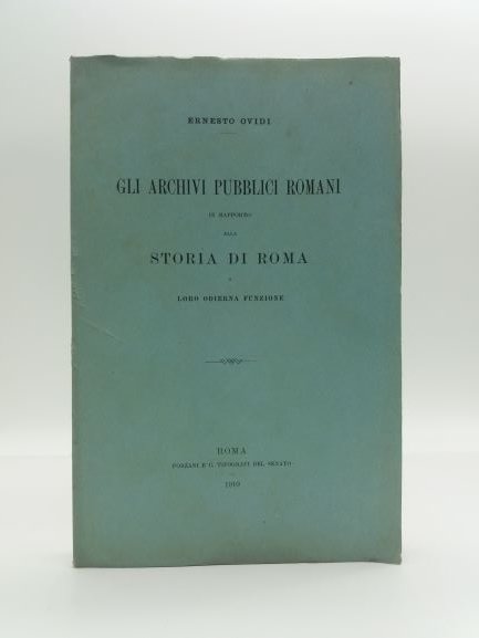 Gli archivi pubblici romani in rapporto alla storia di Roma …