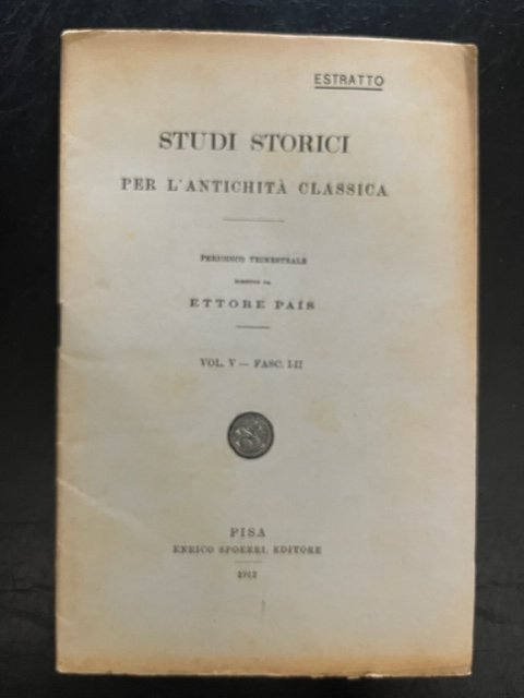 Gli studi recenti di storia romana in Italia. Estratto da Studi Storici per l'Antichita' classica