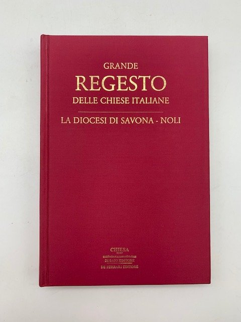 Grande regesto delle chiese italiane. La Diocesi di Savona - …