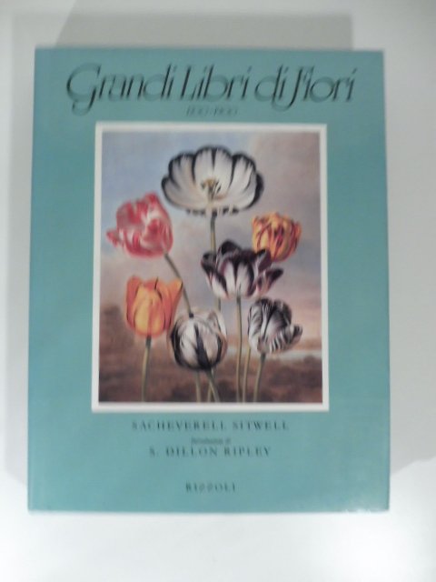 Grandi Libri di Fiori 1700 -1900 - I secoli d'oro …