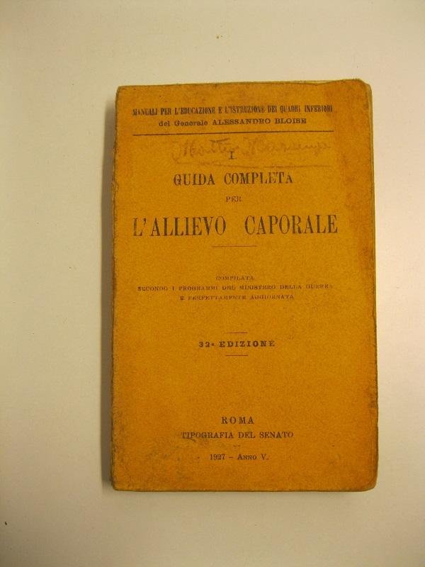 Guida completa per l'allievo caporale compilata secondo i programmi del …