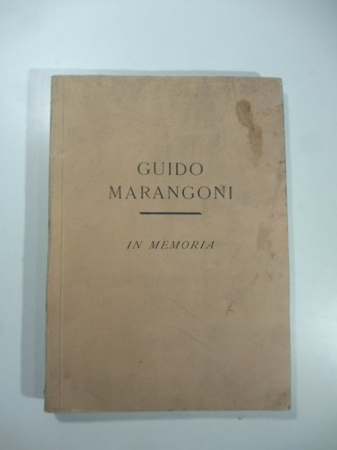 Guido Marangoni. In memoria