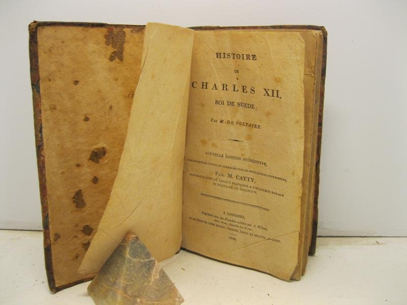Histoire de Charles XII roi de Suede. Nouvelle e'dition stereotype …