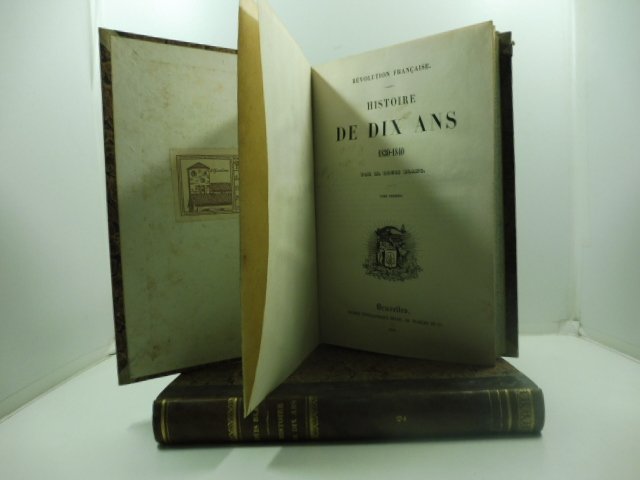 Histoire de dix ans (1830-1840). Tome premier (-second)