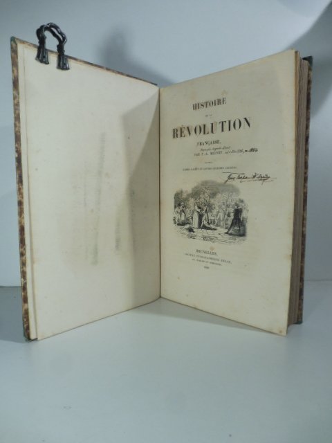 Histoire de la revolution francaise. Par F. A. Mignet illustre'e …