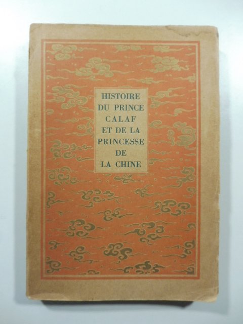 Histoire du prince Calaf et de la princesse de la …