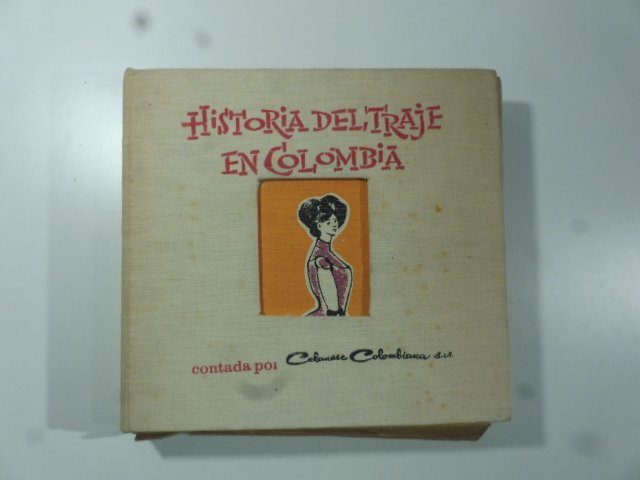 Historia del traje en Colombia contada par Celanese