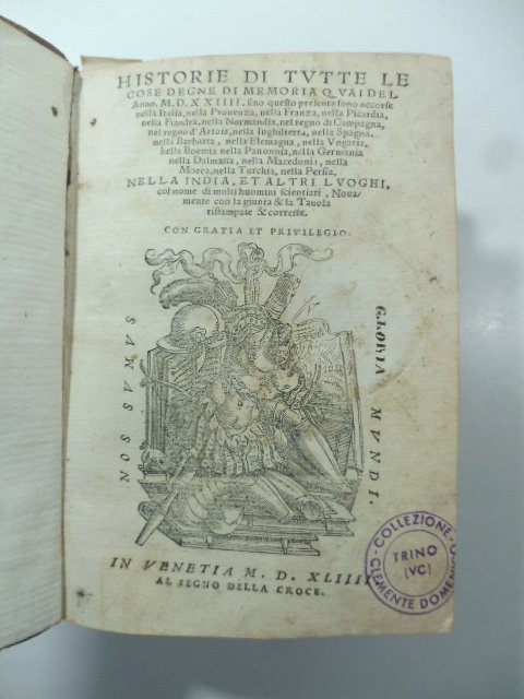 Historie di tutte le cose degne di memoria qvai del …