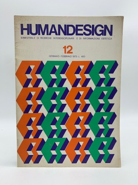 Human Design. Bimestrale di ricerche interdisciplinari e di informazione estetica, …