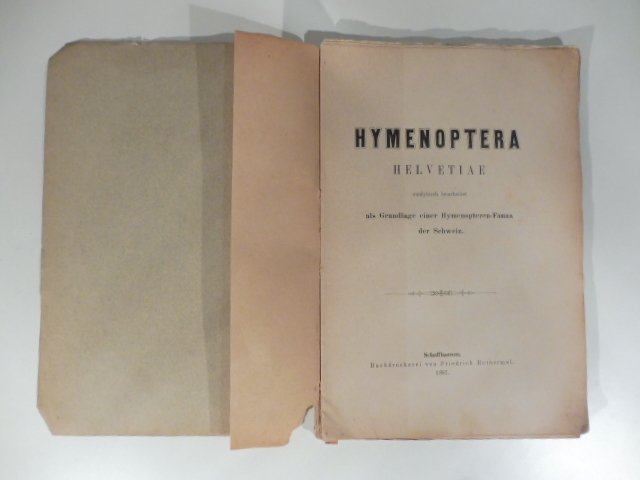 Hymenoptera helvetiae analytisch bearbeitet als Grundlage einer Hymenopteren-Fauna der Schweiz