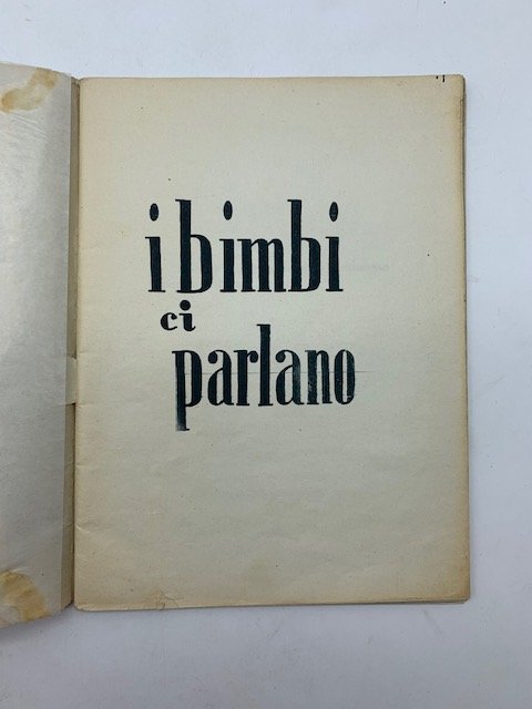 I bimbi ci parlano (Opuscolo di propaganda elettorale della Democrazia …