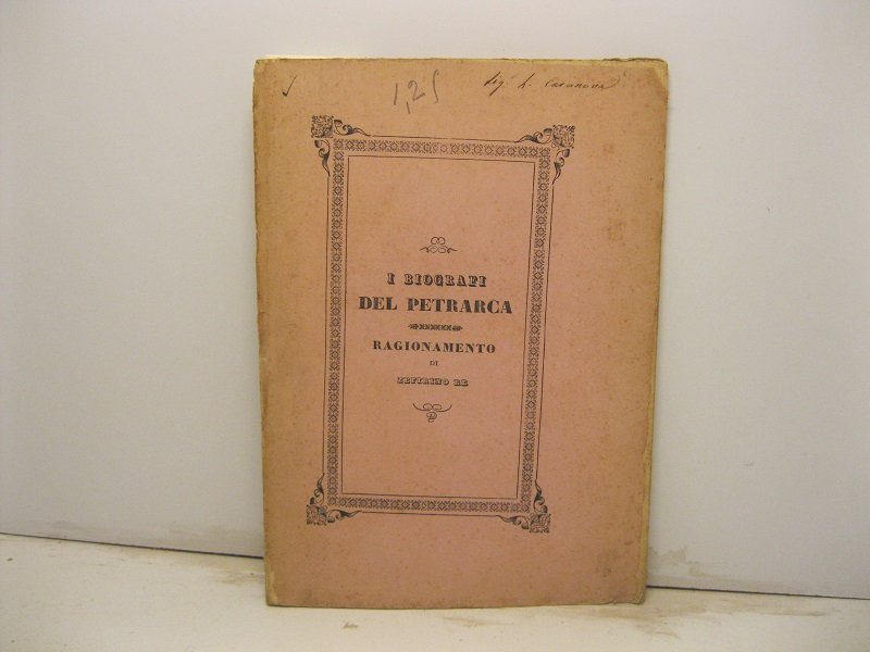 I biografi del Petrarca. Ragionamento