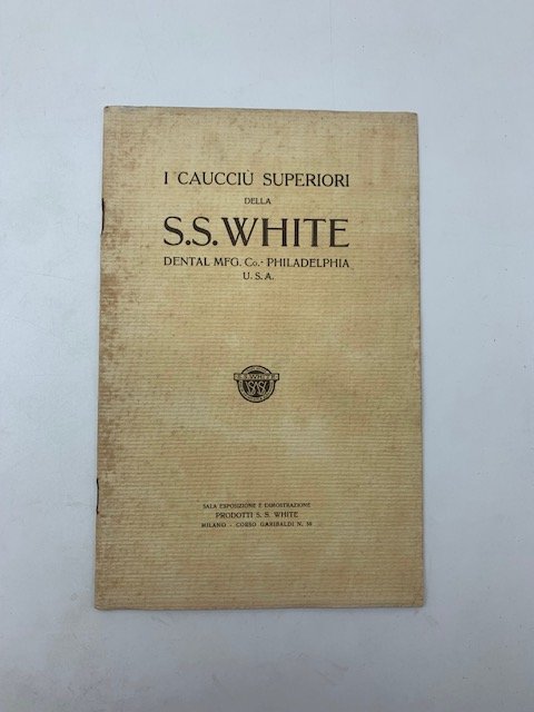 I caucciu' superiori della S.S. White Dental MFG Co. Philadelphia …