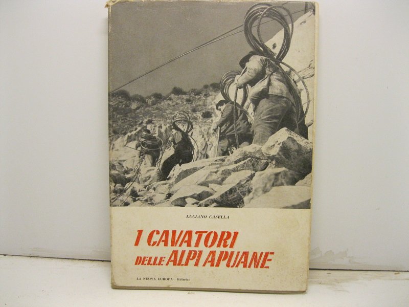 I cavatori delle Alpi Apuane. II edizione